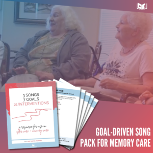 Turn 3 Songs Into 21 Interventions for Dementia Goals