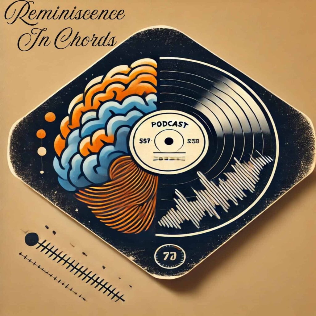 Music & Memory Featured on Reminiscence in Chords Podcast